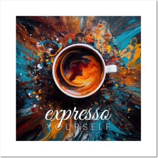 Expresso Yourself! Posters and Art